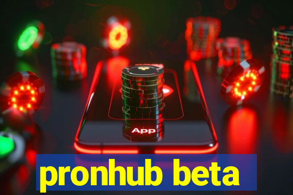 pronhub beta